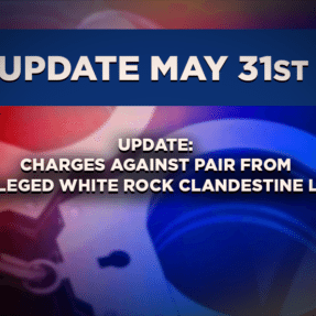 Update: (May 31st 2016) Charges Against Pair From Alleged White Rock Clandestine Lab