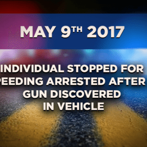 Individual Stopped for Speeding Arrested After a Gun Discovered in Vehicle