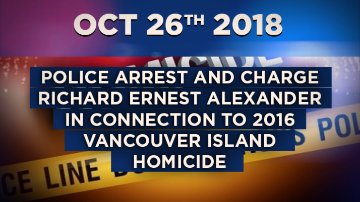 Police Arrest And Charge Richard Ernest Alexander in Connection to 2016 Vancouver Island Homicide