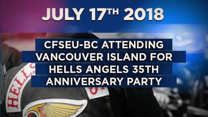 CFSEU-BC attending Vancouver Island for Hells Angels Anniversary Party.