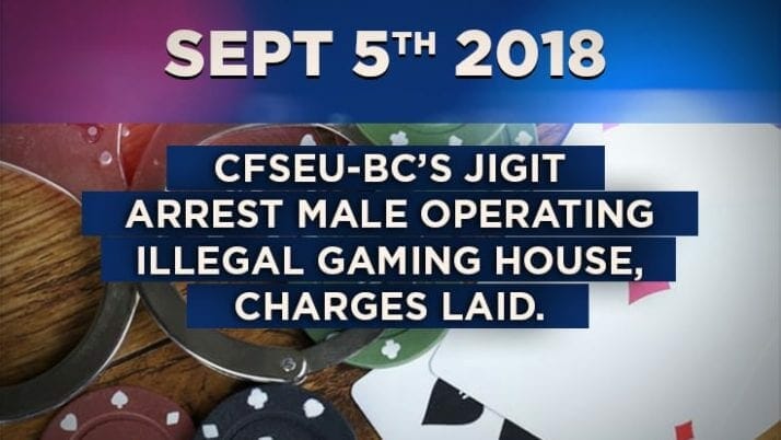 CFSEU-BC’s JIGIT Arrest Male Operating Illegal Gaming House, Charges Laid.