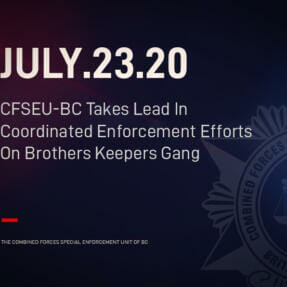 CFSEU-BC Takes Lead In Coordinated Enforcement Efforts On Brothers Keepers Gang