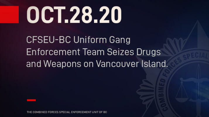 CFSEU-BC Uniform Gang Enforcement Team Seizes Drugs and Weapons on Vancouver Island.