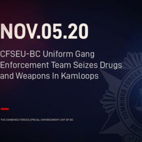 CFSEU-BC Uniform Gang Enforcement Team Seizes Drugs and Weapons In Kamloops