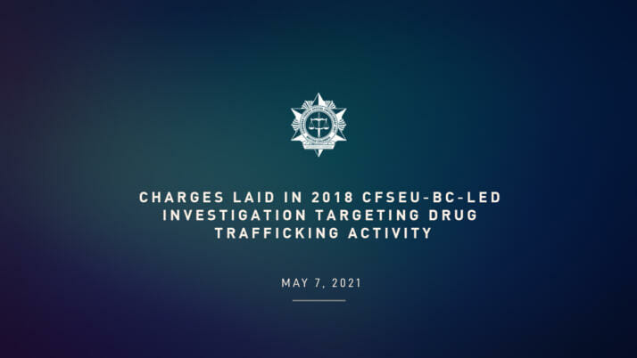 Charges Laid in 2018 CFSEU-BC-led Investigation Targeting Drug Trafficking Activity