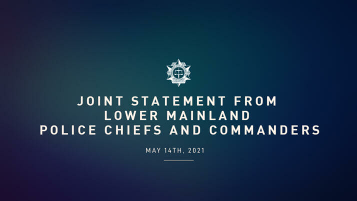 Joint statement from Lower Mainland Police Chiefs and Commanders