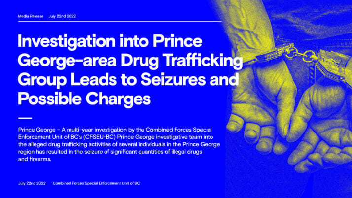 Investigation into Prince George-area Drug Trafficking Group Leads to Seizures and Possible Charges