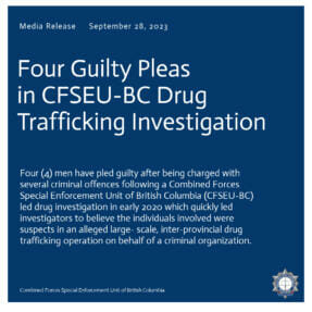 Four Guilty Pleas in CFSEU-BC Drug Trafficking Investigation