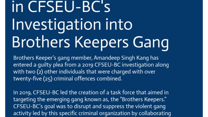 Three Guilty Pleas in CFSEU-BC’s Investigation into Brothers Keepers Gang