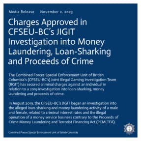 Charges Approved in CFSEU-BC’s JIGIT Investigation into Money Laundering, Loan-Sharking and Proceeds of Crime