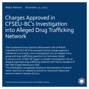 Charges Approved in CFSEU-BC’s Investigation into Alleged Drug Trafficking Network