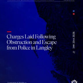 Charges Laid Following Obstruction and Escape from Police in Langley