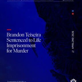 Brandon Teixeira Sentenced to Life Imprisonment for Murder