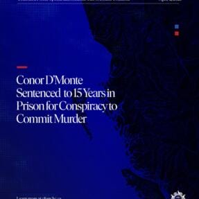 Conor D’Monte Sentenced to 15 Years in Prison for Conspiracy to Commit Murder