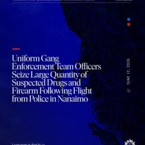 Uniform Gang Enforcement Team Officers Seize Large Quantity of Suspected Drugs and Firearm Following Flight from Police in Nanaimo